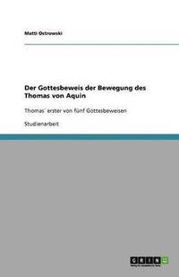 bokomslag Der Gottesbeweis der Bewegung des Thomas von Aquin