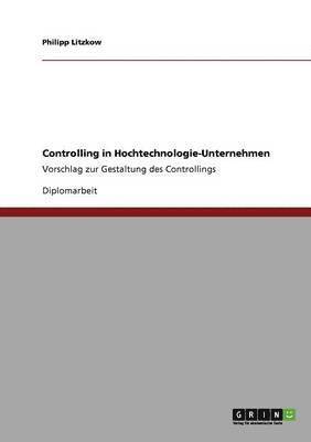 Philipp Litzkow - Controlling in Hochtechnologie-Unternehmen, Häftad