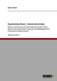 bokomslag Psychotische Eltern - Verletzliche Kinder