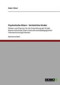 bokomslag Psychotische Eltern - Verletzliche Kinder