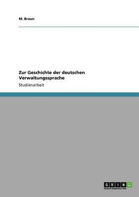 M Braun, M. Braun - Zur Geschichte der deutschen Verwaltungssprache, Häftad