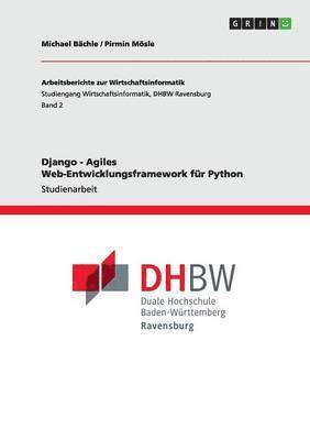 Michael Bächle, Pirmin Mösle - Django - Agiles Web-Entwicklungsframework für Python, Häftad