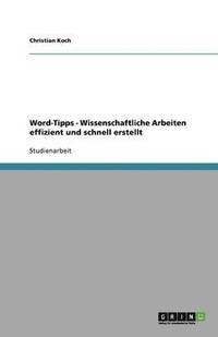 bokomslag Word-Tipps - Wissenschaftliche Arbeiten effizient und schnell erstellt