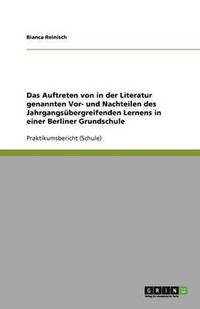 bokomslag Das Auftreten von in der Literatur genannten Vor- und Nachteilen des Jahrgangsubergreifenden Lernens in einer Berliner Grundschule