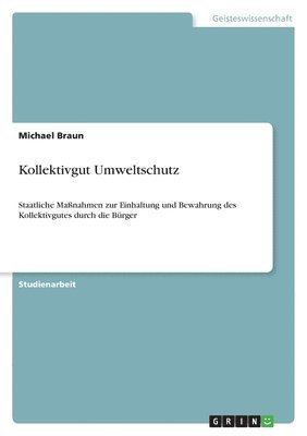 Michael Braun - Kollektivgut Umweltschutz, Häftad