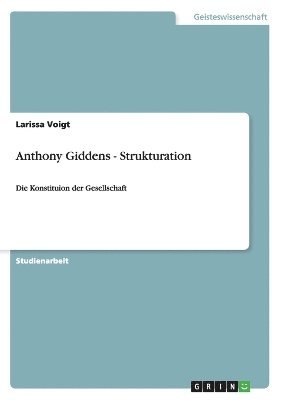 bokomslag Anthony Giddens - Strukturation