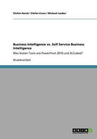 bokomslag Business Intelligence vs. Self Service Business Intelligence