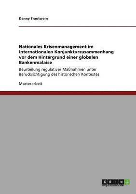 bokomslag Nationales Krisenmanagement im internationalen Konjunkturzusammenhang vor dem Hintergrund einer globalen Bankenmalaise