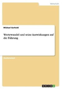 bokomslag Wertewandel und seine Auswirkungen auf die Fhrung