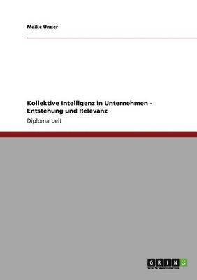 bokomslag Kollektive Intelligenz in Unternehmen. Entstehung und Relevanz