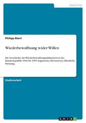 bokomslag Wiederbewaffnung wider Willen
