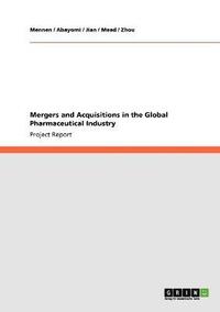 bokomslag Mergers and Acquisitions in the Global Pharmaceutical Industry