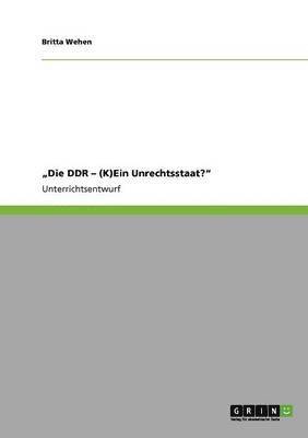 &quot;Die DDR - (K)Ein Unrechtsstaat?&quot; 1