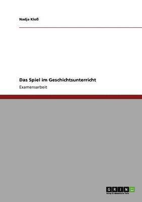 bokomslag Spiel im Geschichtsunterricht