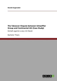 bokomslag Takeover Dispute between Schaeffler Group and Continental AG (Case Study)