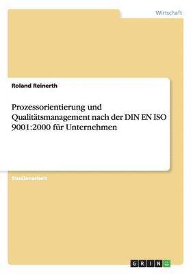 Prozessorientierung Und Qualitatsmanagement Nach Der Din En ISO 9001 1
