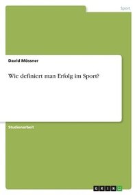 bokomslag Wie definiert man Erfolg im Sport?