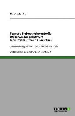 bokomslag Formale Lieferscheinkontrolle (Unterweisungsentwurf Industriekaufmann / -Kauffrau)