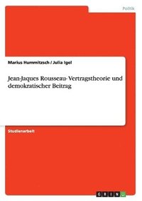 bokomslag Jean-Jaques Rousseau- Vertragstheorie Und Demokratischer Beitrag