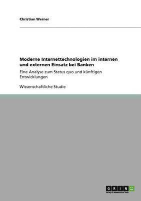 bokomslag Moderne Internettechnologien Im Internen Und Externen Einsatz Bei Banken