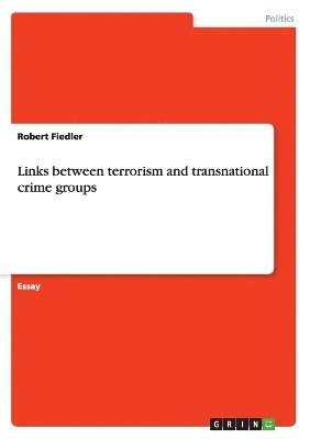 bokomslag Links between terrorism and transnational crime groups