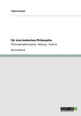 Für eine bodenlose Philosophie