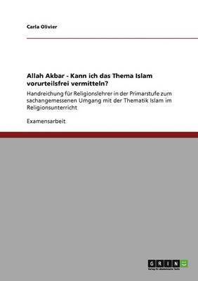 bokomslag Allah Akbar - Kann ich das Thema Islam vorurteilsfrei vermitteln?