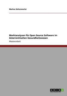 bokomslag Marktanalysen fr Open Source Software im sterreichischen Gesundheitswesen