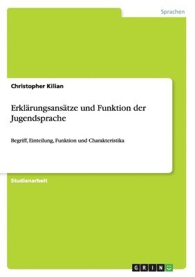 bokomslag Erklrungsanstze und Funktion der Jugendsprache