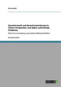 bokomslag Spracherwerb und Sprachentwicklung im frhen Kindesalter und dabei auftretende Probleme