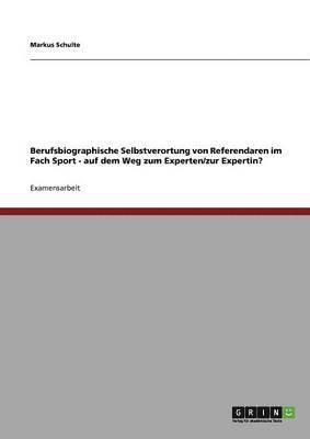 bokomslag Berufsbiographische Selbstverortung Von Referendaren Im Fach Sport - Auf Dem Weg Zum Experten/Zur Expertin?