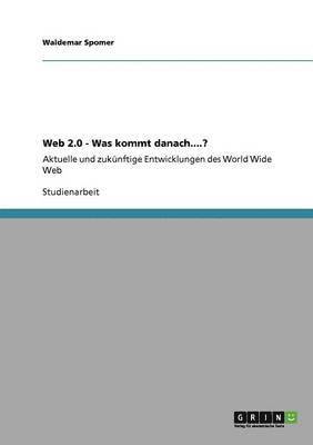 Web 2.0 - Was kommt danach....? 1