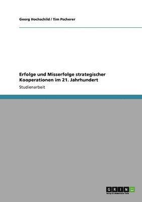 bokomslag Erfolge Und Misserfolge Strategischer Kooperationen Im 21. Jahrhundert