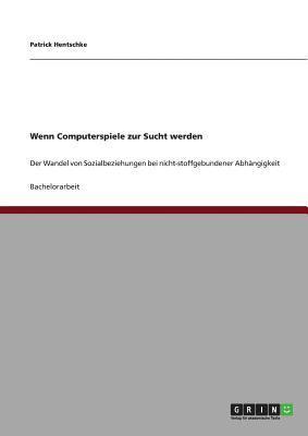 bokomslag Wenn Computerspiele Zur Sucht Werden