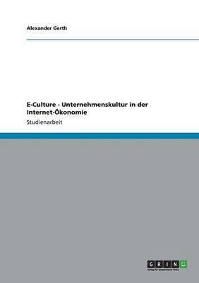E-Culture - Unternehmenskultur in der Internet-Ökonomie