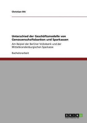 bokomslag Unterschied der Geschftsmodelle von Genossenschaftsbanken und Sparkassen