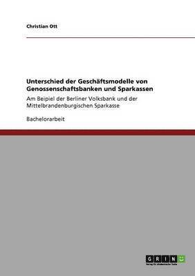 Unterschied der Geschäftsmodelle von Genossenschaftsbanken und Sparkassen