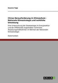 bokomslag Chinas Herausforderung Im Klimaschutz - Nationale Klimastrategie Und Rechtliche Umsetzung