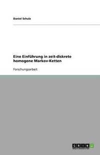 bokomslag Eine Einf Hrung in Zeit-Diskrete Homogene Markov-Ketten