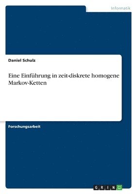 bokomslag Eine Einf Hrung in Zeit-Diskrete Homogene Markov-Ketten