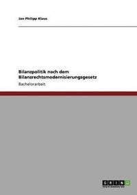 bokomslag Bilanzpolitik nach dem Bilanzrechtsmodernisierungsgesetz