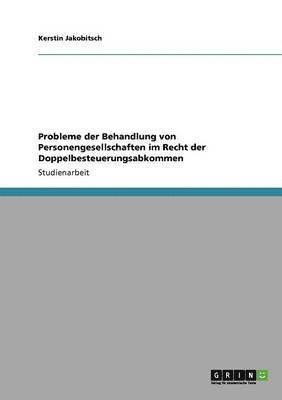 Probleme der Behandlung von Personengesellschaften im Recht der Doppelbesteuerungsabkommen