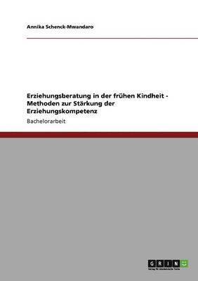Annika Schenck-Mwandaro - Erziehungsberatung in der frühen Kindheit - Methoden zur Stärkung der Erziehungskompetenz, Häftad