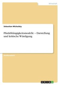 bokomslag Pfadabhängigkeitsmodelle - Darstellung und kritische Würdigung
