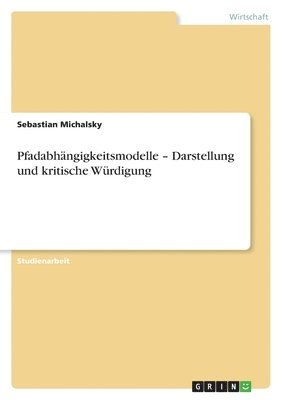 bokomslag Pfadabhängigkeitsmodelle - Darstellung und kritische Würdigung