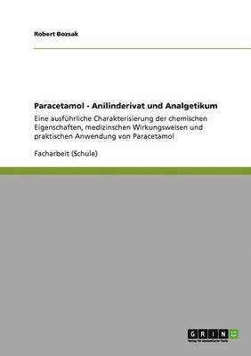 Paracetamol - Anilinderivat und Analgetikum 1