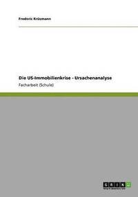 bokomslag Die US-Immobilienkrise - Ursachenanalyse