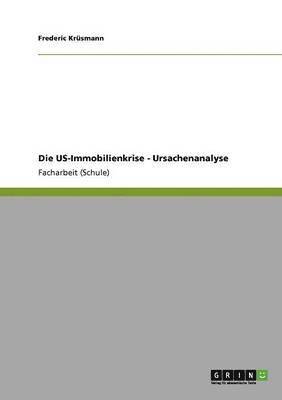 Die US-Immobilienkrise - Ursachenanalyse 1