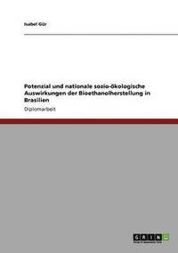 bokomslag Potenzial und nationale sozio-kologische Auswirkungen der Bioethanolherstellung in Brasilien