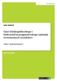 bokomslag Opyt Leksikograficeskogo I Funkcional'no-Pragmaticeskogo Opisanija Sovremennych Sociolektov